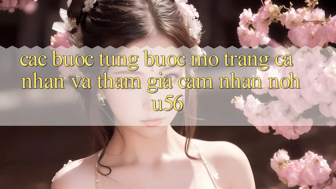 Các bước Từng Bước Mở trang cá nhân Và Tham Gia Cảm nhận nohu56