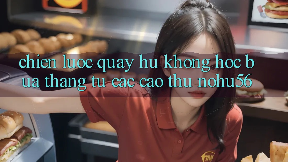 Chiến lược Quay Hũ Không hóc búa Thắng Từ Các Cao Thủ nohu56 Chiến lược Quay Hũ Không hóc búa Thắng Từ Các Cao Thủ nohu56