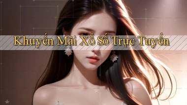 Khuyến mãi Xổ số trực tuyến
