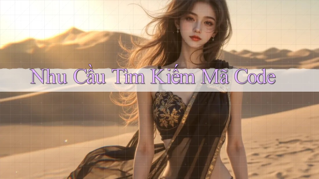 Nhu Cầu Tìm Kiếm Mã Code Nhu Cầu Tìm Kiếm Mã Code