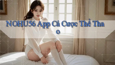 nohu56 app cá cược thể thao