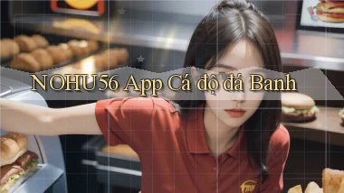 nohu56 app cá độ đá banh