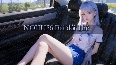 nohu56 bài đổi thẻ