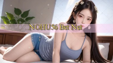 nohu56 bet net