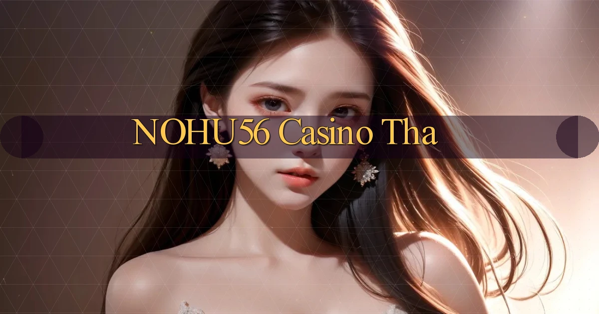 nohu56 casino tha