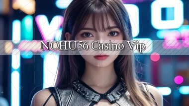 nohu56 casino vip