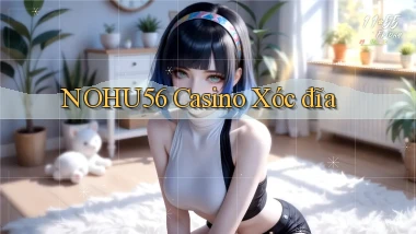 nohu56 casino xóc đĩa