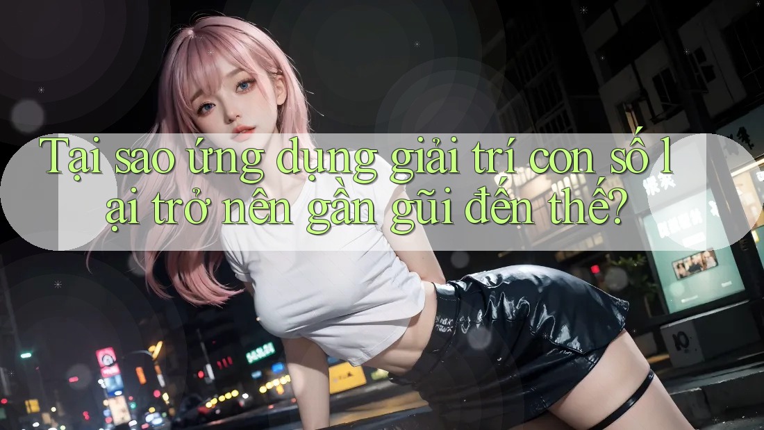 Tại sao ứng dụng giải trí con số lại trở nên gần gũi đến thế? Tại sao ứng dụng giải trí con số lại trở nên gần gũi đến thế?